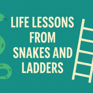 Life Is Like Snakes and Ladders: Finding Meaning in the Ups and Downs